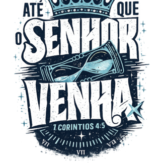 Até Que O Senhor Venha - Arte Digital